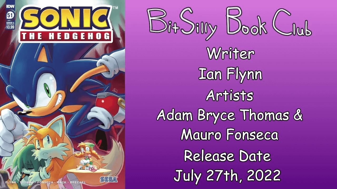 Thumbnail for the stream VOD of Bit Silly Book Club’s review of IDW Sonic #51. It features the cover, the Bit Silly Book Club logo, the release date, and the credits as featured in the comic.