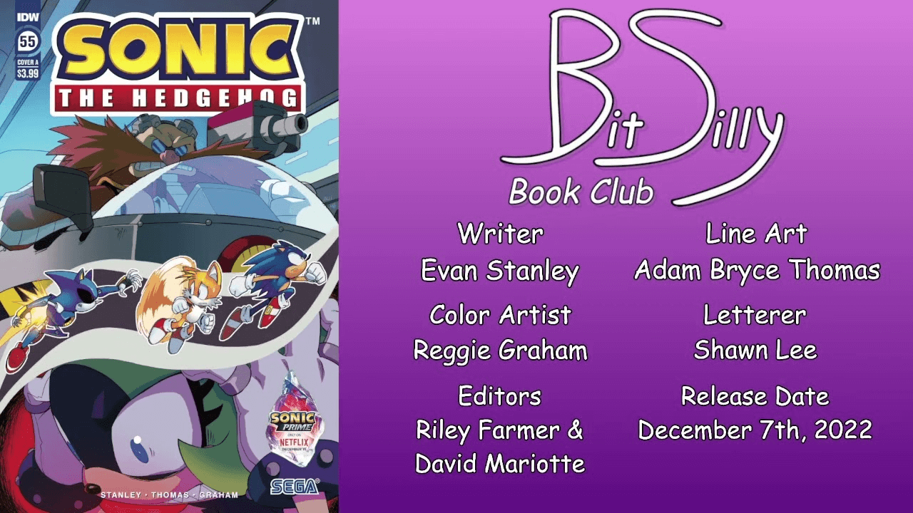 Thumbnail for the stream VOD of Bit Silly Book Club’s review of IDW Sonic issue #55. It features the cover, the Bit Silly Book Club logo, the release date, and the credits as featured in the comic.