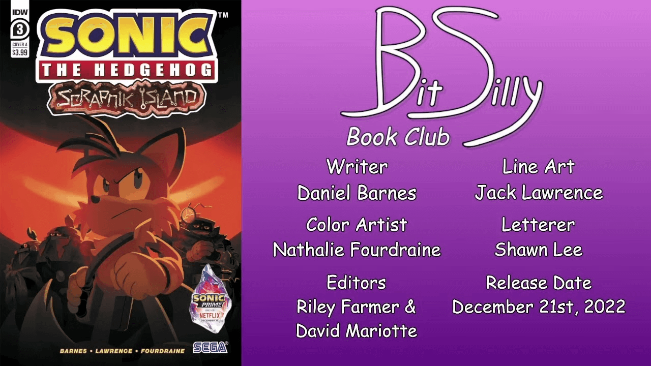 Thumbnail for the stream VOD of Bit Silly Book Club’s review of issue #3 of the IDW Sonic Scrapnik Island miniseries. It features the cover, the Bit Silly Book Club logo, the release date, and the credits as featured in the comic.