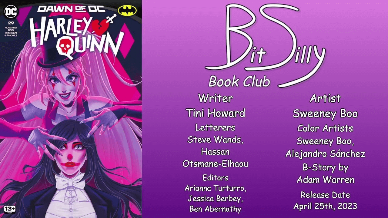 Thumbnail for the stream VOD of Bit Silly Book Club’s review of Harley Quinn #29. It features the cover, the Bit Silly Book Club logo, the release date, and the credits for the comic.