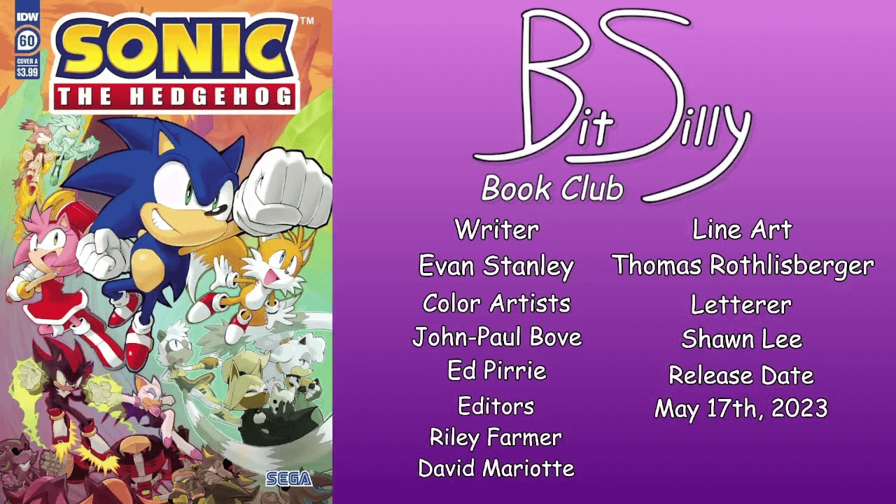 Thumbnail for the stream VOD of Bit Silly Book Club’s review of IDW Sonic #60. It features the cover, the Bit Silly Book Club logo, the release date, and the credits for the comic.