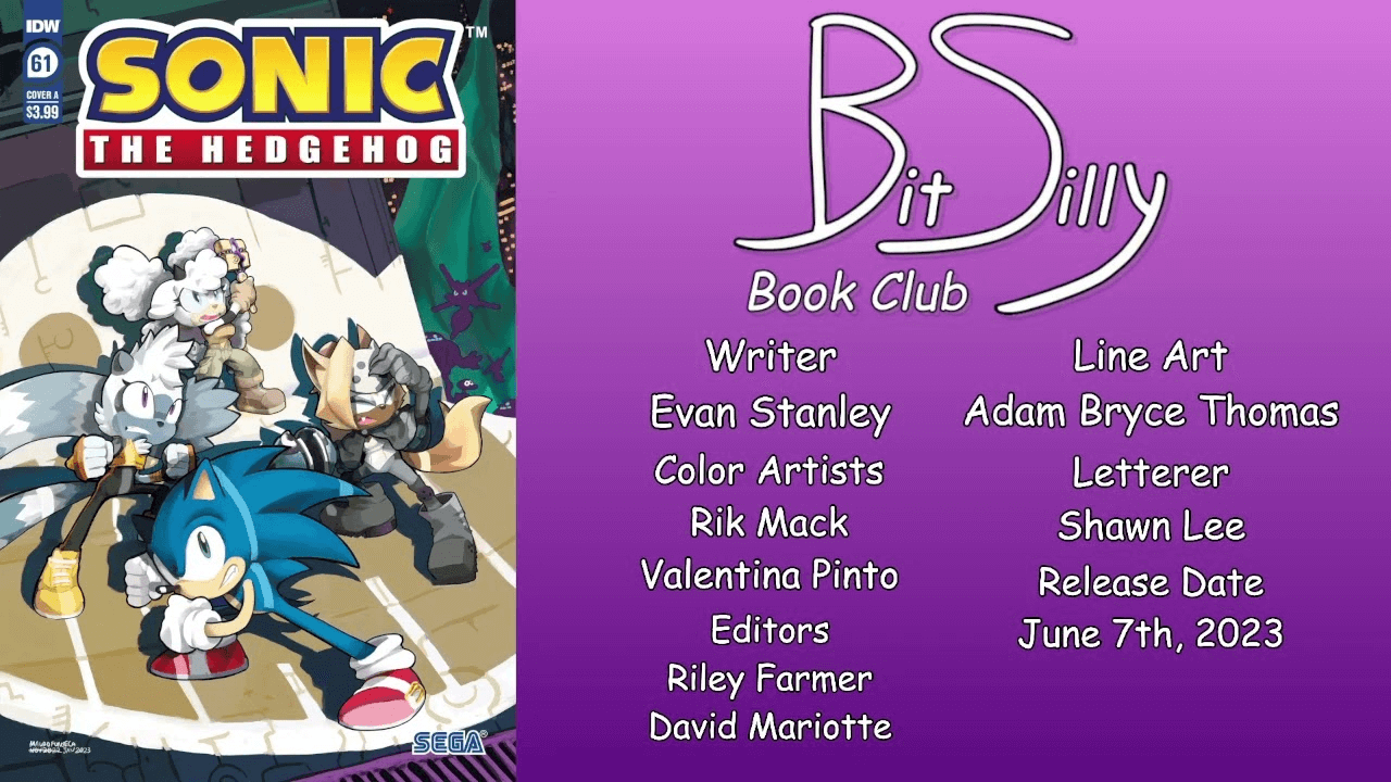 Thumbnail for the stream VOD of Bit Silly Book Club’s review of IDW Sonic #61. It features the cover, the Bit Silly Book Club logo, the release date, and the credits for the comic.